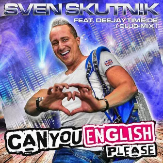 Can You English Please (Clubmix) by Sven Skutnik