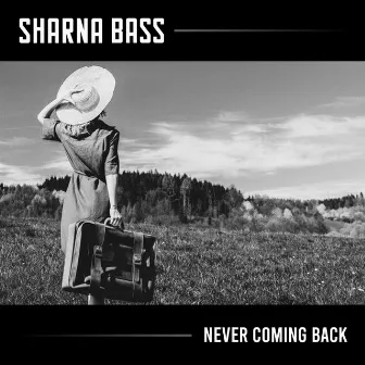 Never Coming Back by Sharna Bass