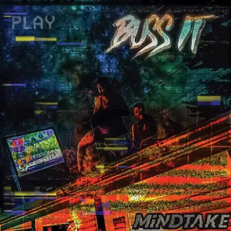 Buss It by MiNDTAKE