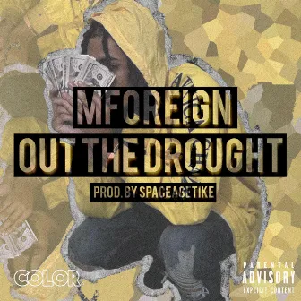 Out the Drought by 