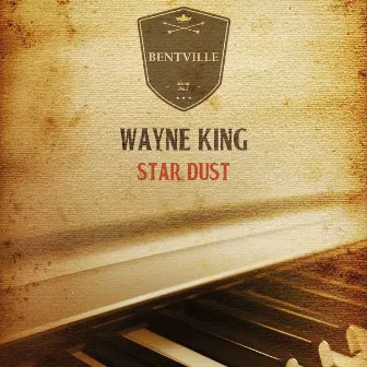 Star Dust by Wayne King