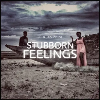 Stubborn Feelings by Siji