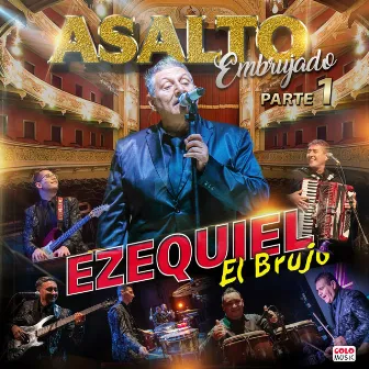 Asalto Embrujado, Parte 1 (En Vivo) by Ezequiel El Brujo