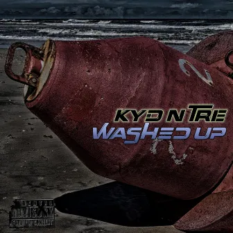 Washed Up by Kyd N Tre