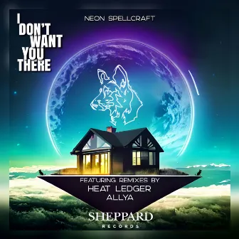 I Don't Want You There by Neon Spellcraft