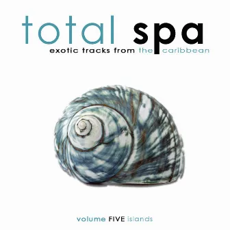 Total Spa Islands: Exotic Tracks From The Caribbean by Nick White