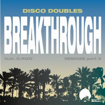 Breakthrough Remixes, Pt. 2 by Disco Doubles