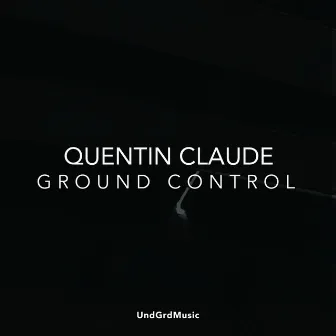 Ground Control by Quentin Claude