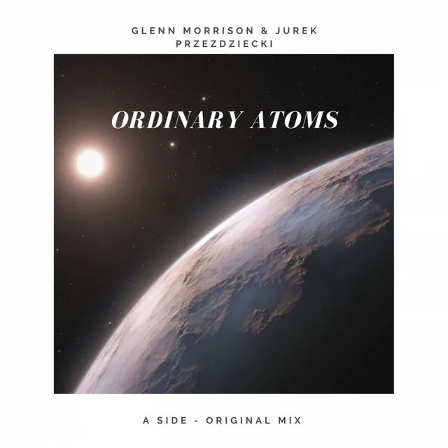 Ordinary Atoms - Glenn Morrison Ambient Dream Mix