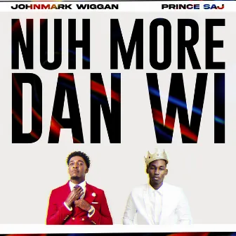 Nuh More Dan Wi by Prince Saj