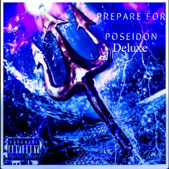 Prepare For Poseidon (Deluxe) by Traveeezy