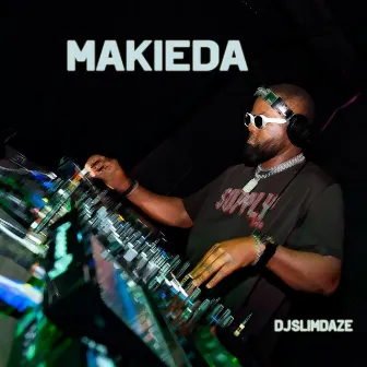 MAKIEDA by DJ slimdaze