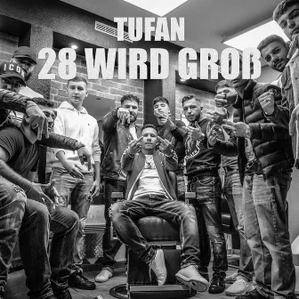 28 wird groß by TUFAN