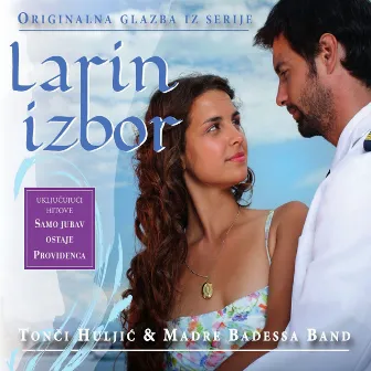 Larin Izbor-Originalna Glazba Iz Serije by Tonči @ Madre Badessa