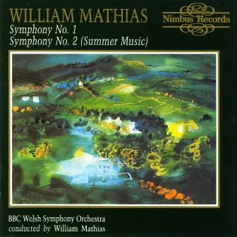 Mathias: Symphonies Nos. 1 & 2 by BBC Welsh Symphony Orchestra