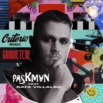 Chiquetere by Paskman