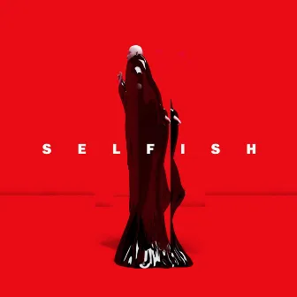 Selfish by PÜTHÜS