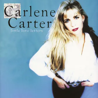 Little Love Letters by Carlene Carter