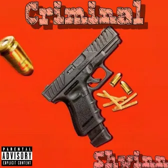 Criminal by Shwinn