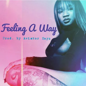 Feeling a Way by Kitty Monroee