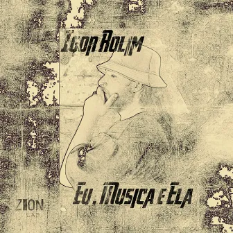 Eu, Musica & Ela by Igor Rolim