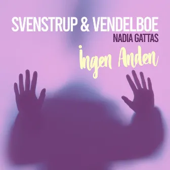 Ingen Anden by Svenstrup & Vendelboe