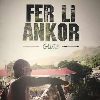 Fer Li Ankor by Gunz