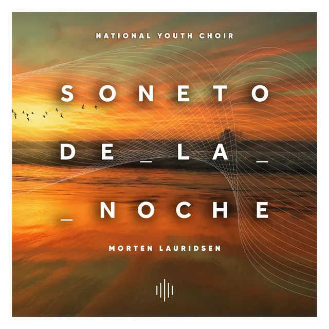 Lauridsen: Nocturnes: II. Soneto de la Noche