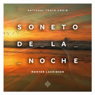 Lauridsen: Nocturnes: II. Soneto de la Noche by Morten Lauridsen