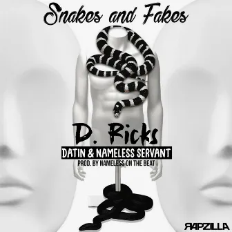 Snakes and Fakes by D. Ricks