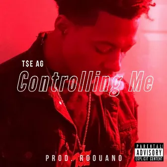 Controlling Me by AG