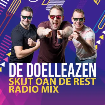 Skijt Oan De Rest (Radio Mix) by De Doelleazen