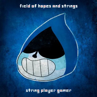 Field of Hopes and Strings by Toby Fox