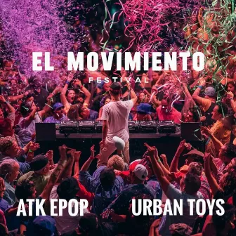 El Movimiento Festival by Urban Toys