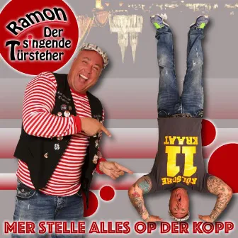 Mer stelle alles op der Kopp by Ramon der singende Türsteher