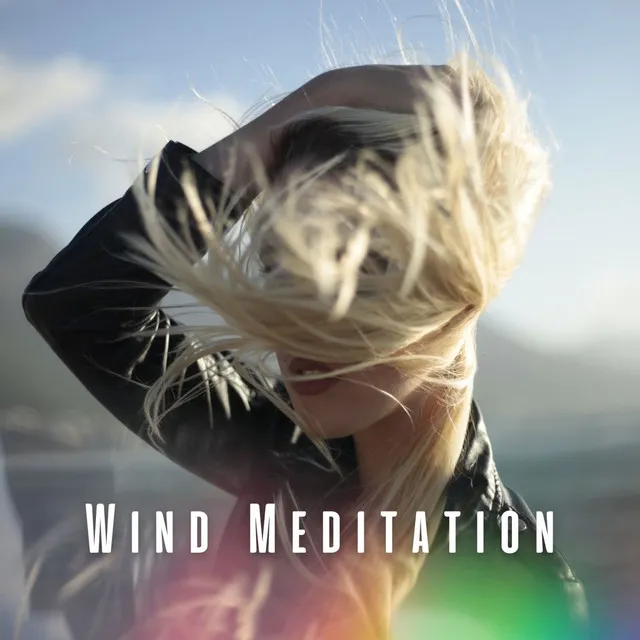 Wind Meditation: Tranquil Meditation with Chill Music