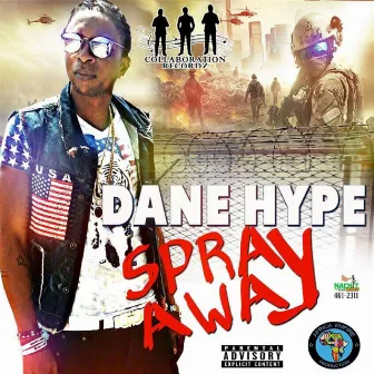 Spray Away by Dane Hype