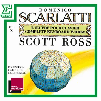 Scarlatti: The Complete Keyboard Works, Vol. 10: Sonatas, Kk. 191 - 210 by Scott Ross