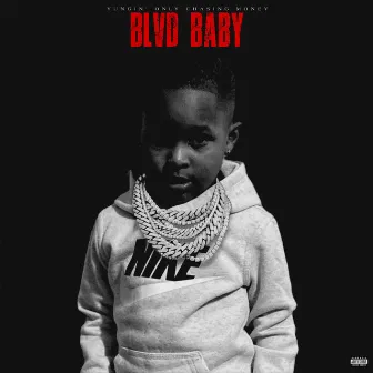 Blvd Baby by OCM Yungin'