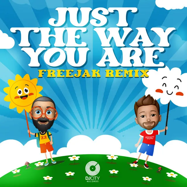 Just the Way You Are - Freejak remix