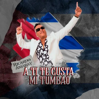 A Ti Te Gusta Mi Tumbao by Ricardo Amaray