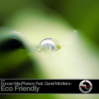 Eco Friendly by Duncan MacPherson