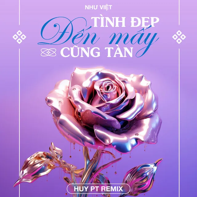 Tình Đẹp Đến Mấy Cũng Tàn - Huy PT Remix