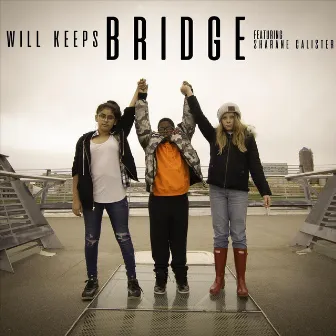 Bridge (feat. Sharane Calister) by Will Keeps