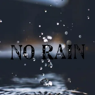 No Rain by MILLI