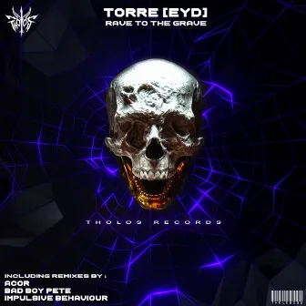 Rave to the Grave by TORRE [EYD]