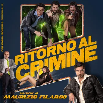 Ritorno al crimine (Colonna sonora originale) by Maurizio Filardo