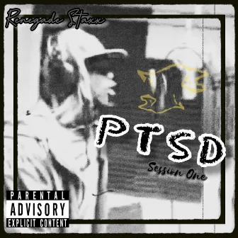 P.T.S.D. Session One by Renegade Staxx