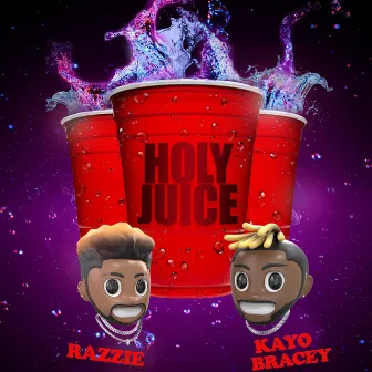 Holy Juice! by Kayo Bracey