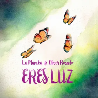 Eres luz by Oliver Rosado